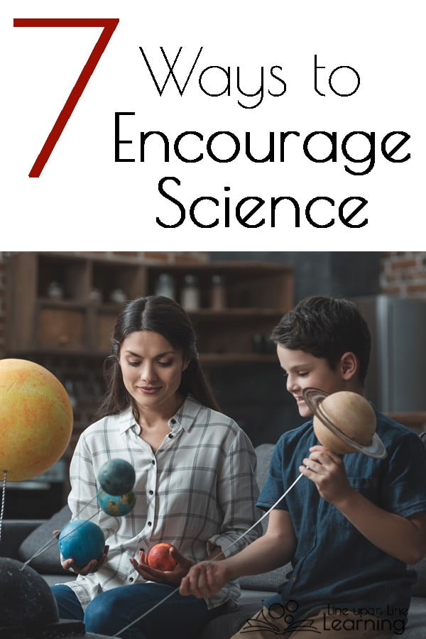 children’s attitudes to subjects are formed through their parents’ attitudes to it. If education rather than entertainment is made a priority, then the activities you plan together as a family will be based around that. Parents can help give their children a head start by encouraging science-based activities.
